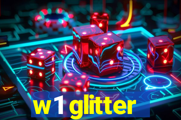 w1 glitter
